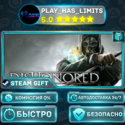 Dishonored *RU/BY/UA/СНГ Steam Auto
