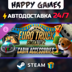 Euro Truck Simulator 2 - Cabin Accessories STEAM АВТОДОСТАВКА
