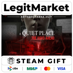 A Quiet Place: The Road Ahead / Steam АВТО / РУ   МИР