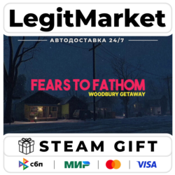 Fears to Fathom - Woodbury Getaway / Steam АВТО / РУ   МИР