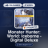Monster Hunter: World: Iceborne - Digital Deluxe DLC (Steam Ключ) РФ-СНГ   ПОДАРОК