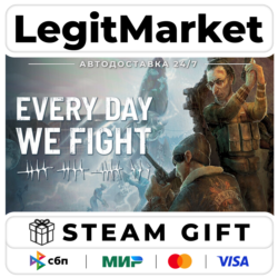 Every Day We Fight / Steam АВТО / РУ   МИР