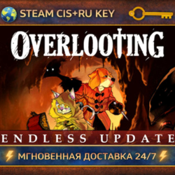 Overlooting 💎 STEAM Ключ | (СНГ РФ) 🔑