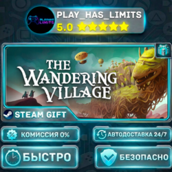 🎁The Wandering Village — Standard *RU/BY/UA/СНГ Steam Auto