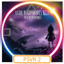 💠 (PSVR2) Little Nightmares VR: Altered Echoes (PS5/RU) (Аренда от 7 дней)