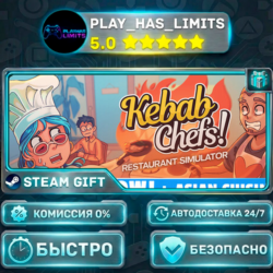 🎁Kebab Chefs! - Restaurant Simulator *RU/BY/UA/СНГ Steam Auto