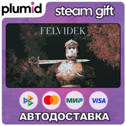 Felvidek Steam Gift / Россия   МИР / АВТО