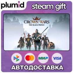 Crown Wars: The Black Prince Steam Gift / Россия   МИР / АВТО