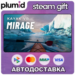 Kayak VR: Mirage Steam Gift / Россия   МИР / АВТО