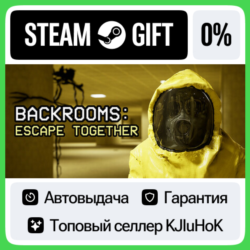Backrooms: Escape Together STEAM•RU⚡️АВТОВЫДАЧА