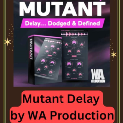 Mutant Delay от WA Production Ключ лицензии плагина