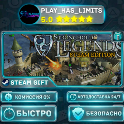🎁Stronghold Legends: Steam Edition *RU/BY/UA/СНГ Steam Auto