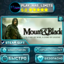 Mount & Blade *RU/BY/UA/СНГ Steam Auto