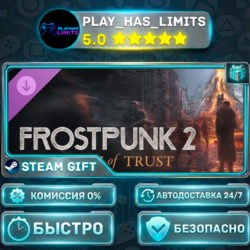 🎁Frostpunk 2 — Breach of Trust DLC *RU/BY/UA/СНГ Steam Auto