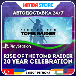 Rise of the Tomb Raider: 20 Year Celebration · PS4 · TR/IN/PL/US · АВТО 24/7