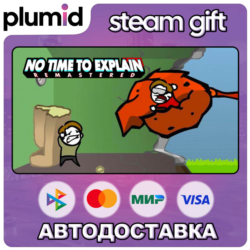 No Time To Explain Remastered Steam Gift / Россия   МИР / АВТО