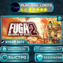 🎁Fuga: Melodies of Steel 2 *RU/BY/UA/СНГ Steam Auto
