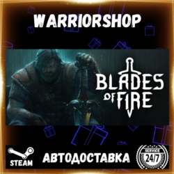 Blades of Fire Выбор Региона Стим STEAM GIFT АВТО 24/7 ГАРАНТИЯ