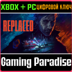 REPLACED XBOX SERIES S|X   PC (WIN) КЛЮЧ/КОД СРАЗУ