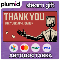 Thank You For Your Application Steam Gift / Россия   МИР / АВТО