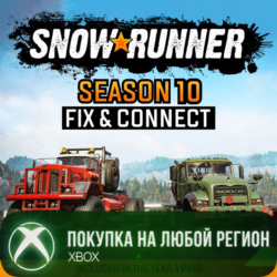 SnowRunner - Season 10: Fix & Connect XBOX На Любой Регион