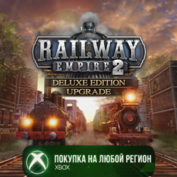 Railway Empire 2 - Deluxe Edition Upgrade XBOX На Любой Регион
