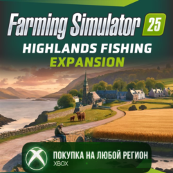 Farming Simulator 25: Highlands Fishing Expansion XBOX DLC На Любой Регион