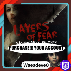 Layers of Fear: Masterpiece Edition - Epic games - Purchase on your account