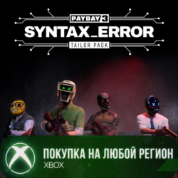 PAYDAY 3: Syntax Error Tailor Pack XBOX На Любой Регион