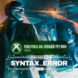 PAYDAY 3: Syntax Error Heist XBOX На Любой Регион
