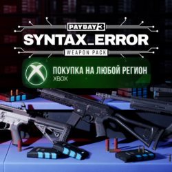 PAYDAY 3: Syntax Error Weapon Pack XBOX На Любой Регион