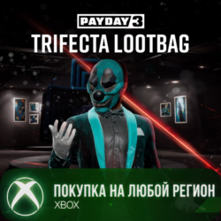 PAYDAY 3: Trifecta Lootbag XBOX На Любой Регион