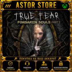 True Fear: Forsaken Souls Part 3 XBOX покупка на Ваш аккаунт