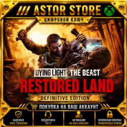 Dying Light The Beast Restored Land Definitive Edition XBOX покупка на Ваш аккаунт