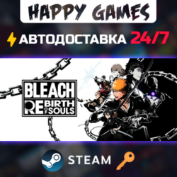 BLEACH Rebirth of Souls Steam Ключ РФ СНГ
