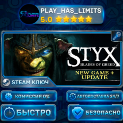 🔑Styx: Blades of Greed КЛЮЧ STEAM СНГ РФ
