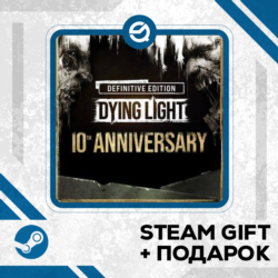 Dying Light: Definitive 10th Anniversary Edition • GLOBAL (БЕЗ RU)