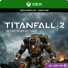 Titanfall 2 - Набор Nitro Scorch (Ключ Xbox One/Series X|S) – Глобальный