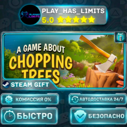 🎁A Game About Chopping Trees *RU/BY/UA/СНГ Steam Auto