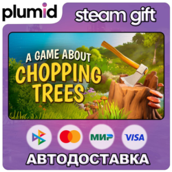 A Game About Chopping Trees Steam Gift / Россия   МИР / АВТО
