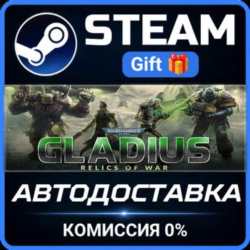 Warhammer 40,000: Gladius - Relics of War Steam Gift СТИМ ГИФТ ПК АВТОДОСТАВКА