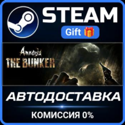 Amnesia: The Bunker Steam Gift СТИМ ГИФТ ПК АВТОДОСТАВКА ПОДАРОК