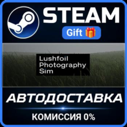 Lushfoil Photography Sim Steam Gift СТИМ ГИФТ ПК АВТОДОСТАВКА ПОДАРОК