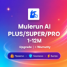 Mulerun AI PLUS/SUPER/PRO 1-12M | Upgrade |   Warranty