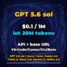 GPT 5.6 sol | 20 МЛН ТОКЕНОВ | АВТОВЫДАЧА 24/7 | API VS•Code/Cursor/CLI/Боты