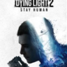 Dying Light 2: Stay Human - Reloaded Edition