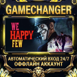 We Happy Few ⚡ Steam ОФФЛАЙН-аккаунт | Автовыдача 24/7