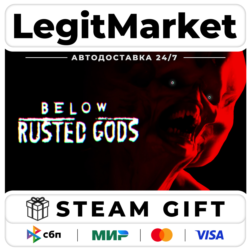 Below, Rusted Gods / Steam АВТО / РУ   МИР
