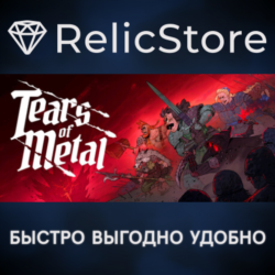 Tears of Metal - STEAM GIFT РОССИЯ