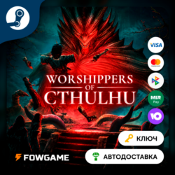 🔵  Worshippers of Cthulhu (РУ СНГ) 🔑КЛЮЧ STEAM